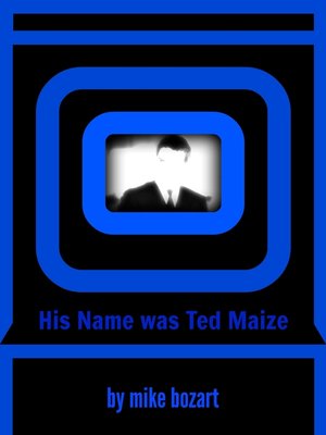 cover image of His Name was Ted Maize